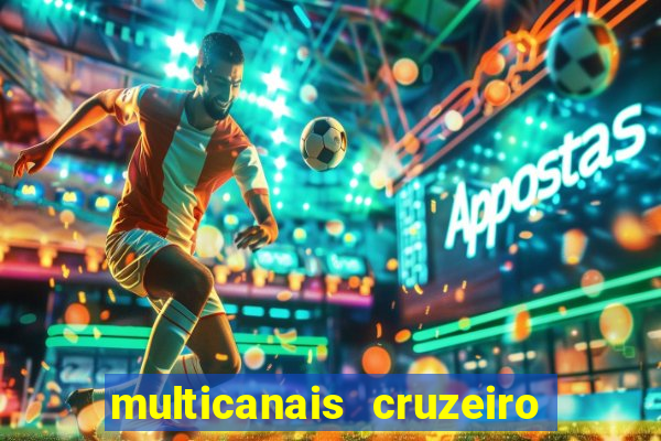 multicanais cruzeiro ao vivo